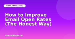 How to Improve Email Open Rates (The Honest Way)