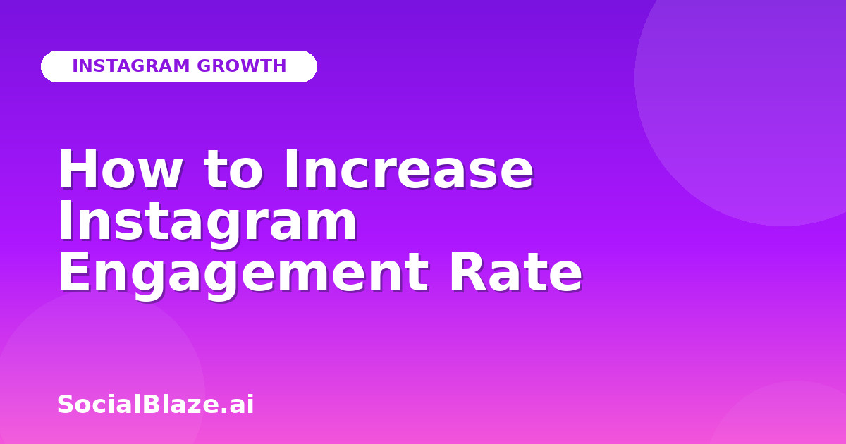 How to Increase Instagram Engagement Rate