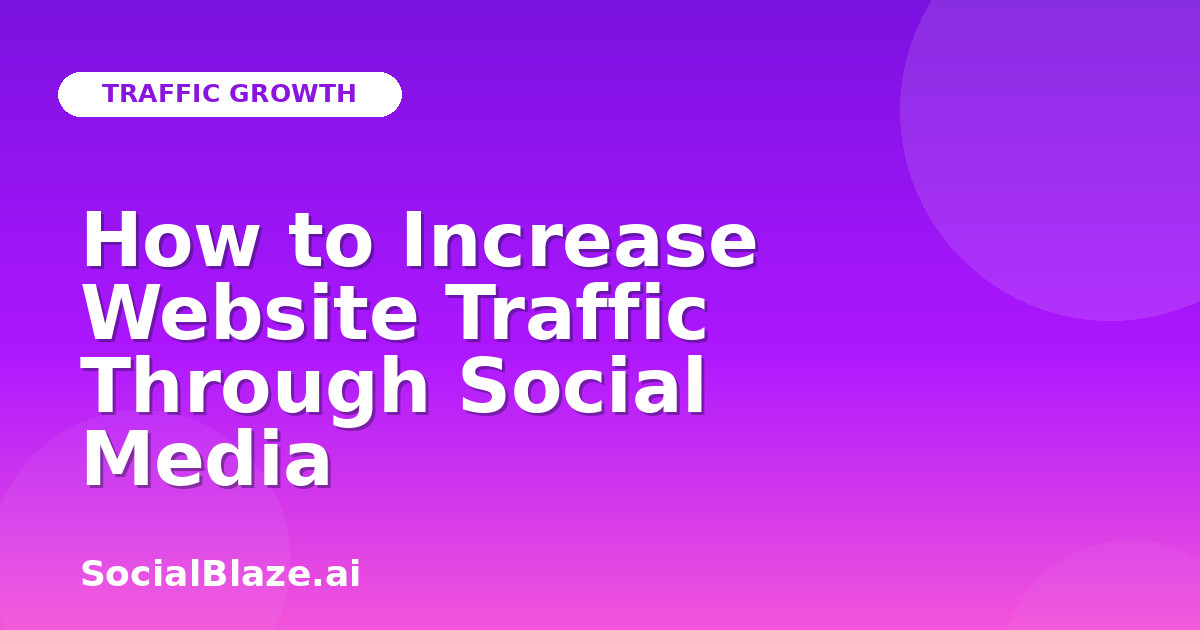 How to Increase Website Traffic Through Social Media