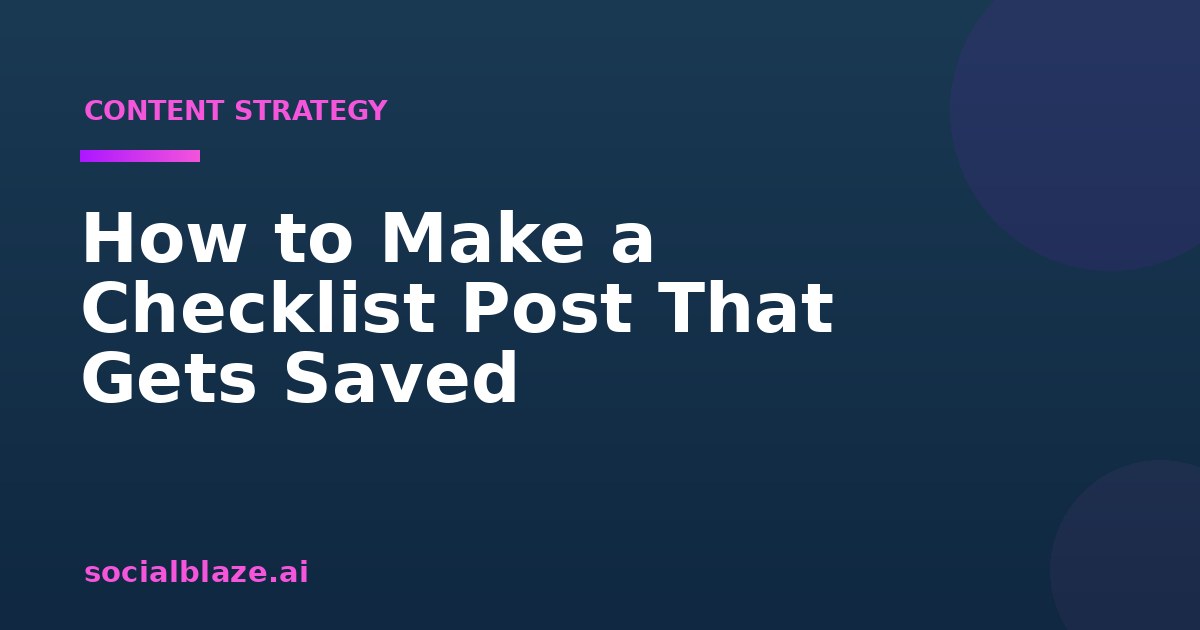 How to Make a Checklist Post That Gets Saved
