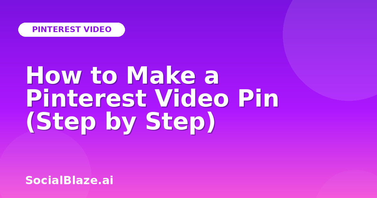 How to Make a Pinterest Video Pin (Step by Step)