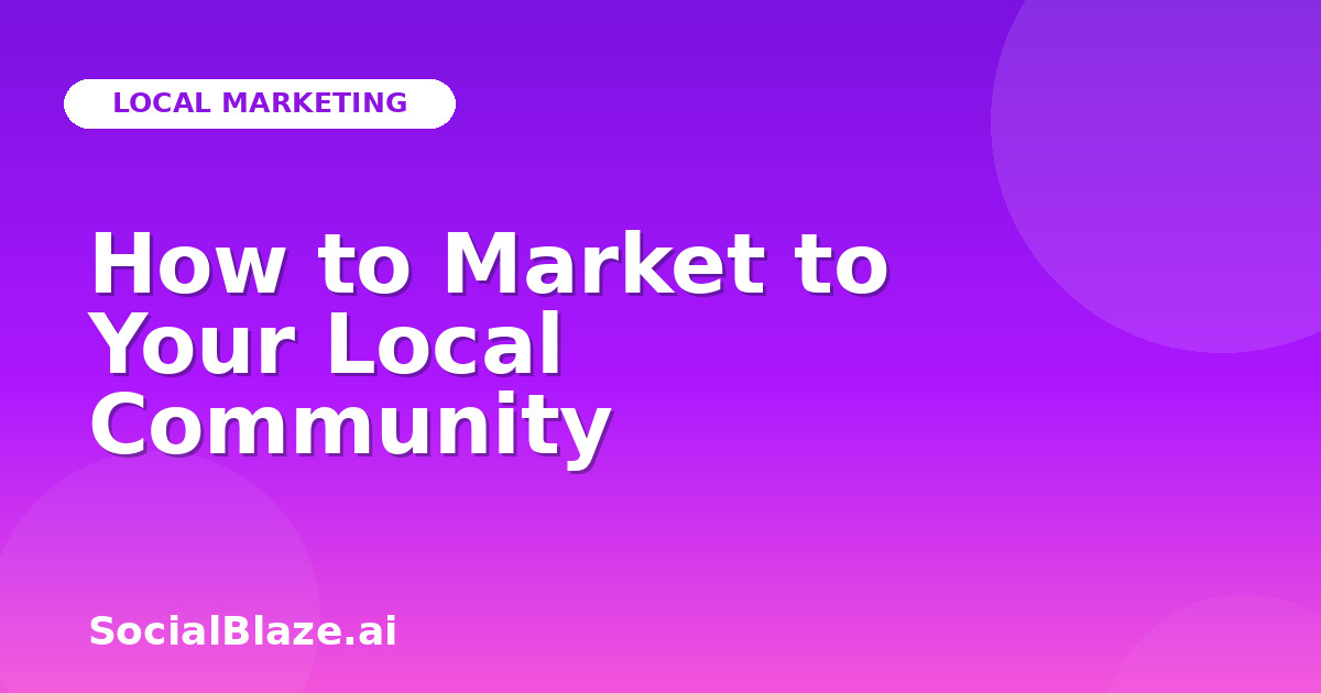How to Market to Your Local Community
