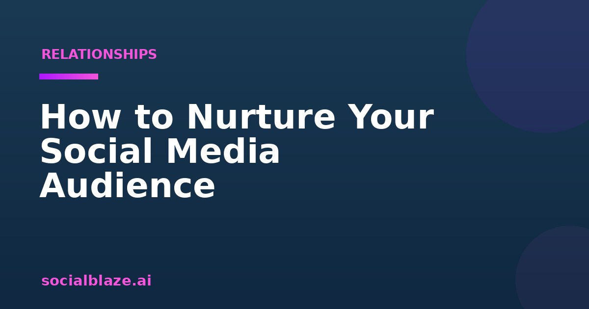 How to Nurture Your Social Media Audience