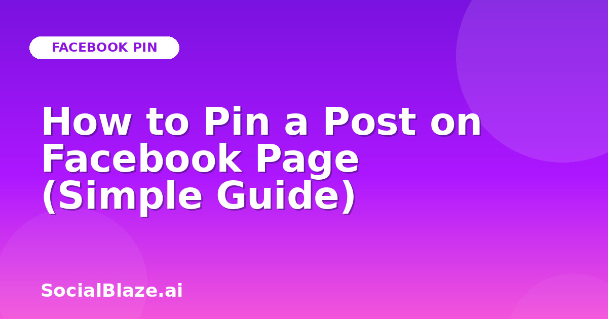 How to Pin a Post on Facebook Page (Simple Guide)