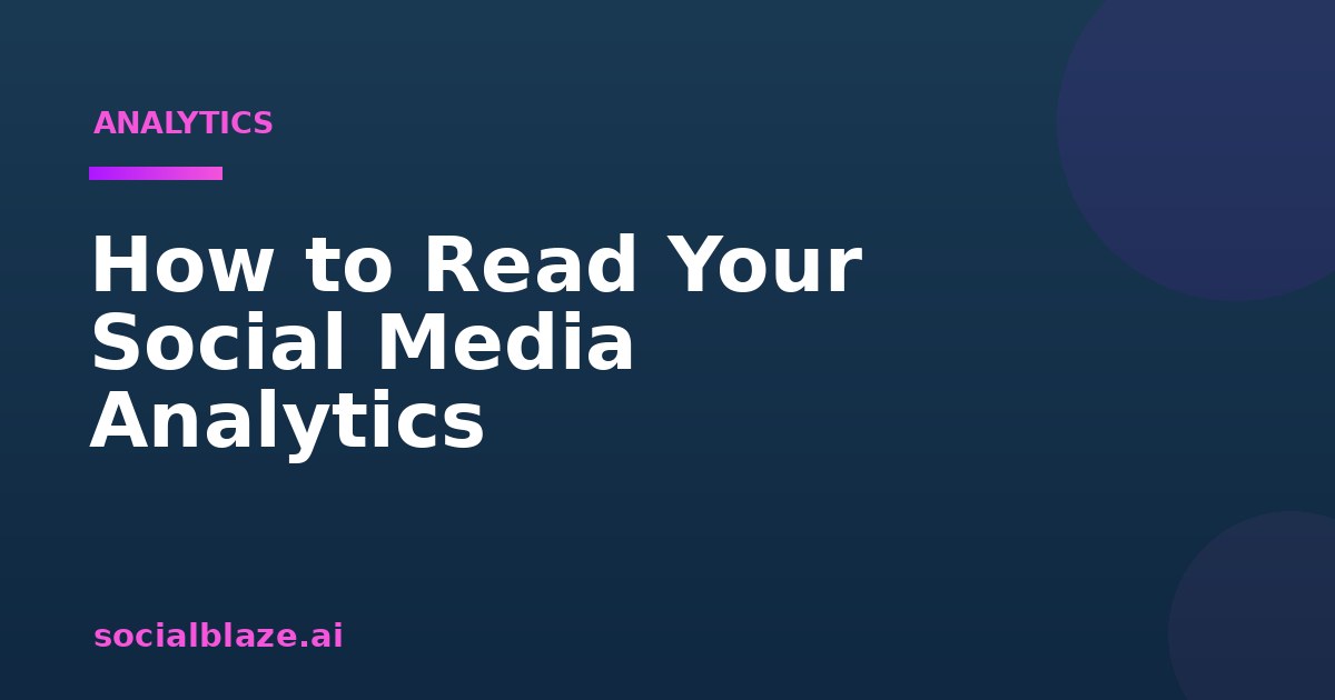 How to Read Your Social Media Analytics