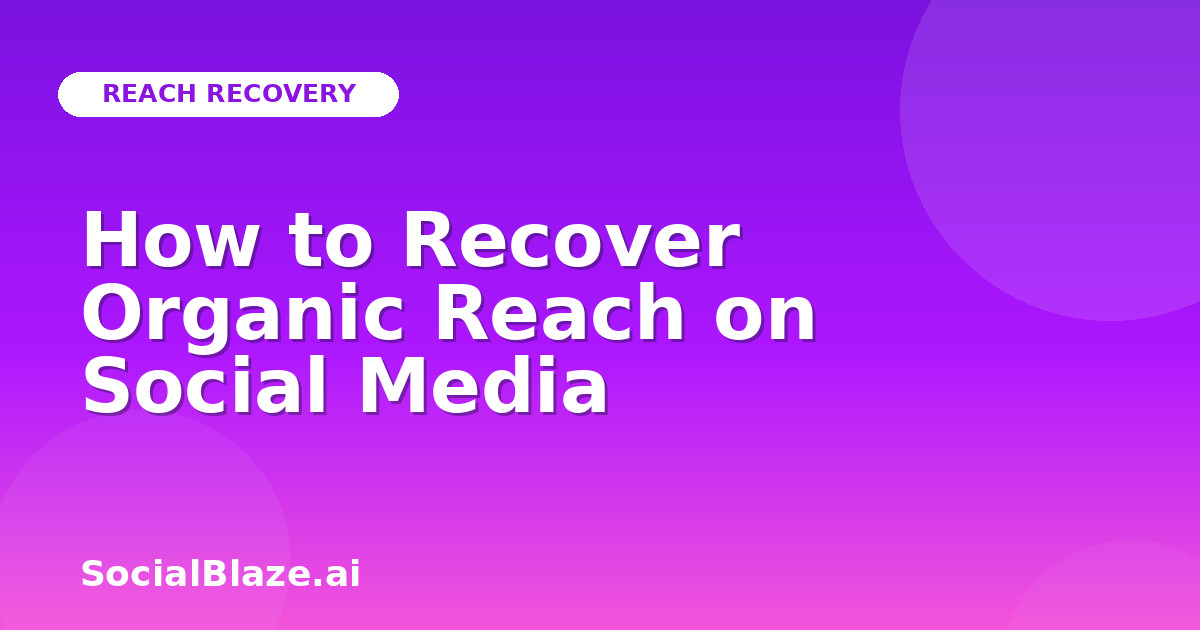 How to Recover Organic Reach on Social Media