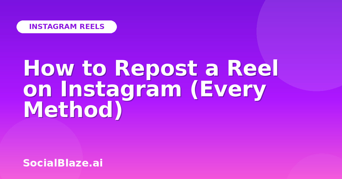 How to Repost a Reel on Instagram (Every Method)