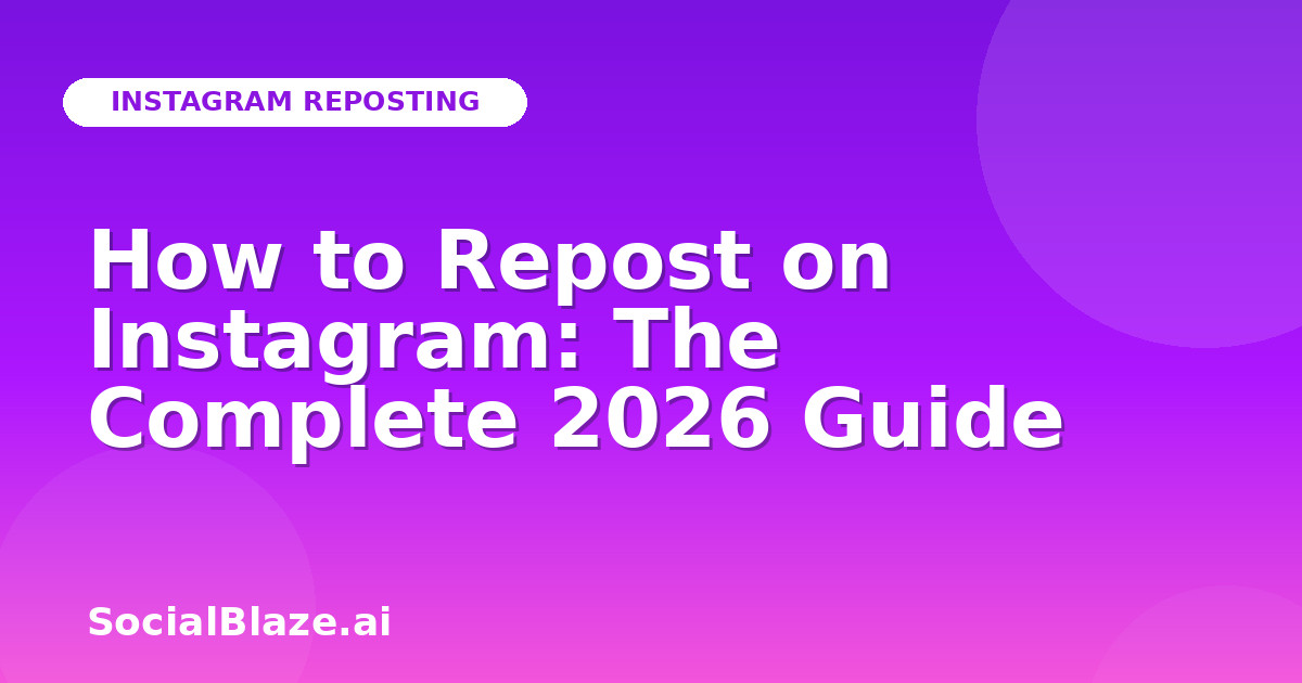 How to Repost on Instagram: The Complete 2026 Guide