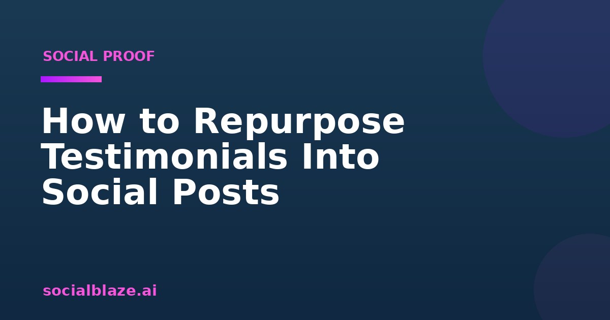 How to Repurpose Testimonials Into Social Posts