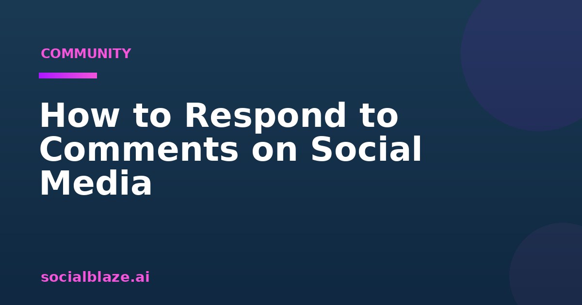 How to Respond to Comments on Social Media