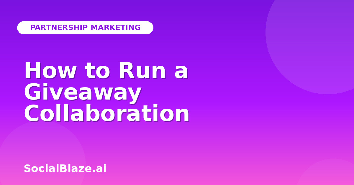 How to Run a Giveaway Collaboration