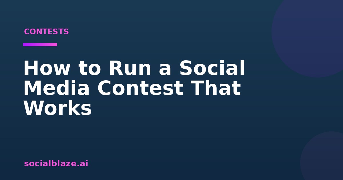 How to Run a Social Media Contest That Works