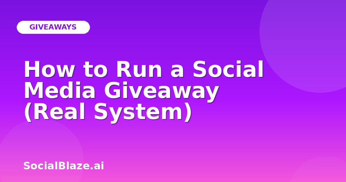 How to Run a Social Media Giveaway (Real System)