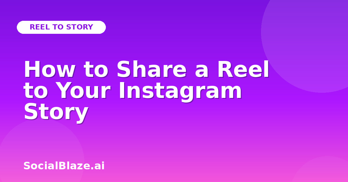 How to Share a Reel to Your Instagram Story