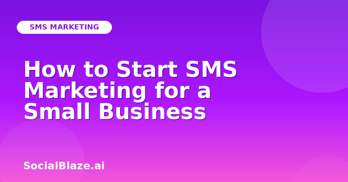 How to Start SMS Marketing for a Small Business