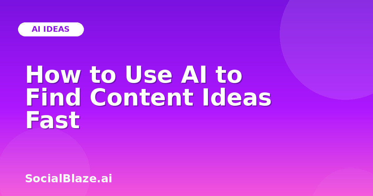 How to Use AI to Find Content Ideas Fast