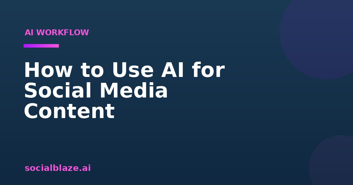 How to Use AI for Social Media Content