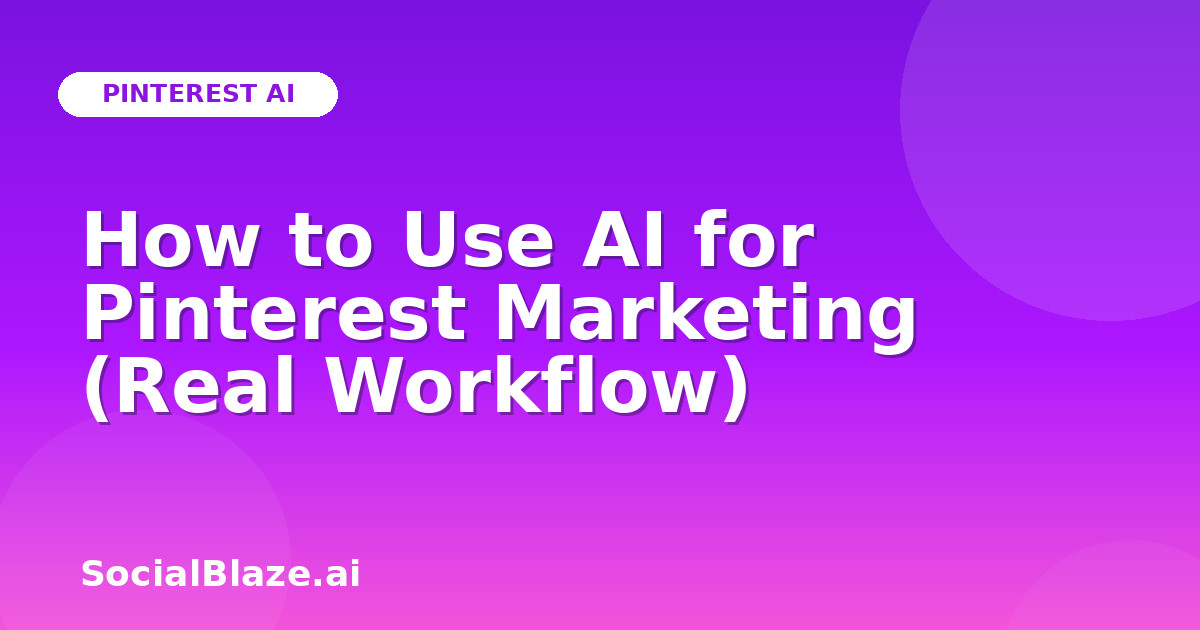 How to Use AI for Pinterest Marketing (Real Workflow)