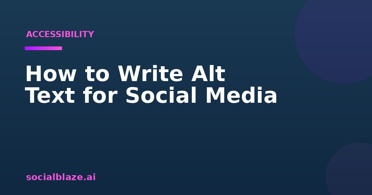 How to Write Alt Text for Social Media