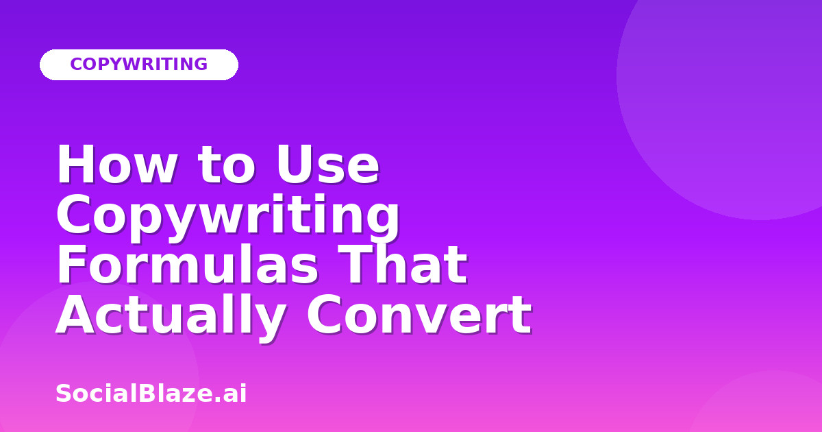 How to Use Copywriting Formulas That Actually Convert