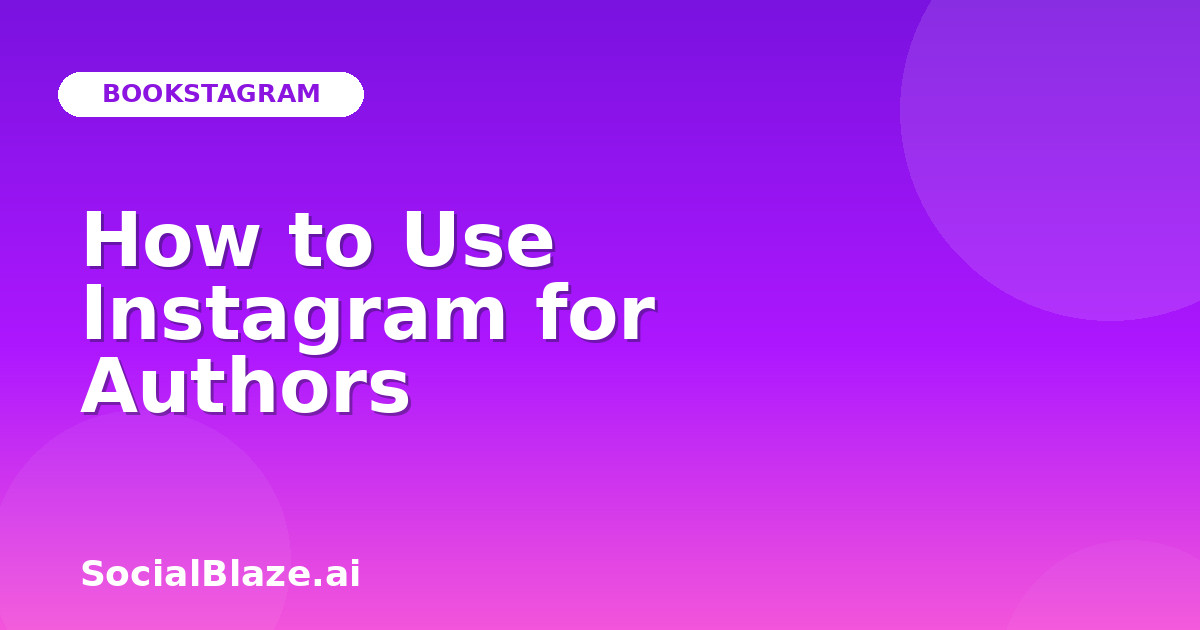 How to Use Instagram for Authors