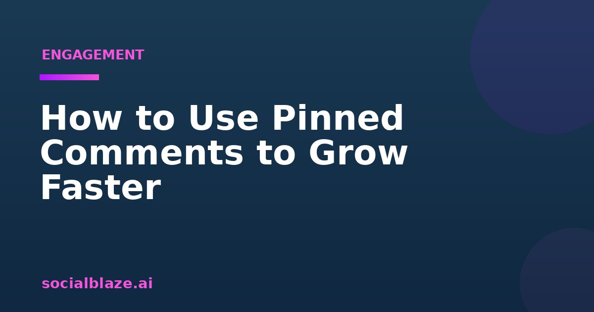 How to Use Pinned Comments to Grow Faster