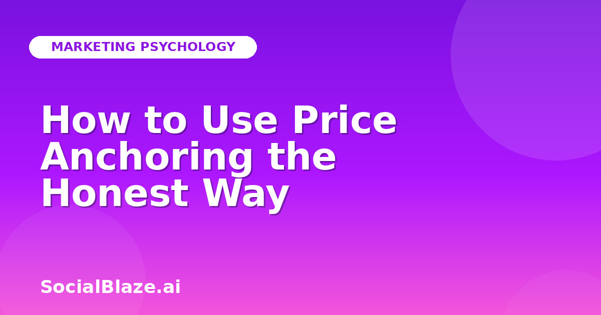How to Use Price Anchoring the Honest Way