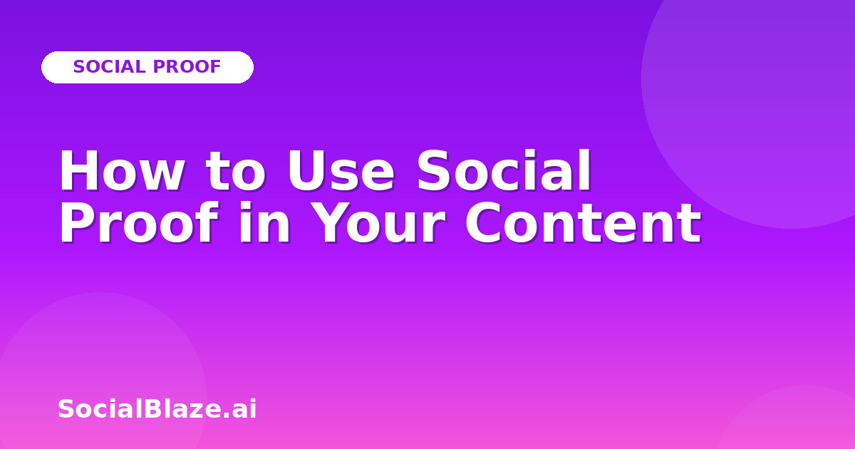 How to Use Social Proof in Your Content