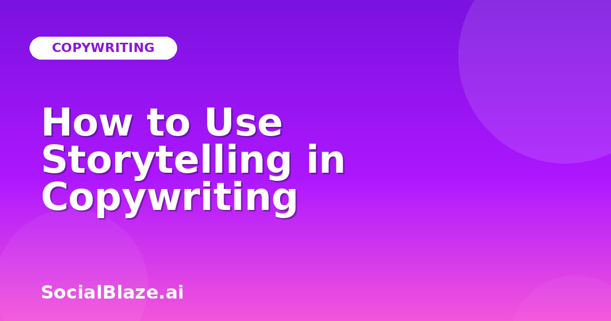 How to Use Storytelling in Copywriting