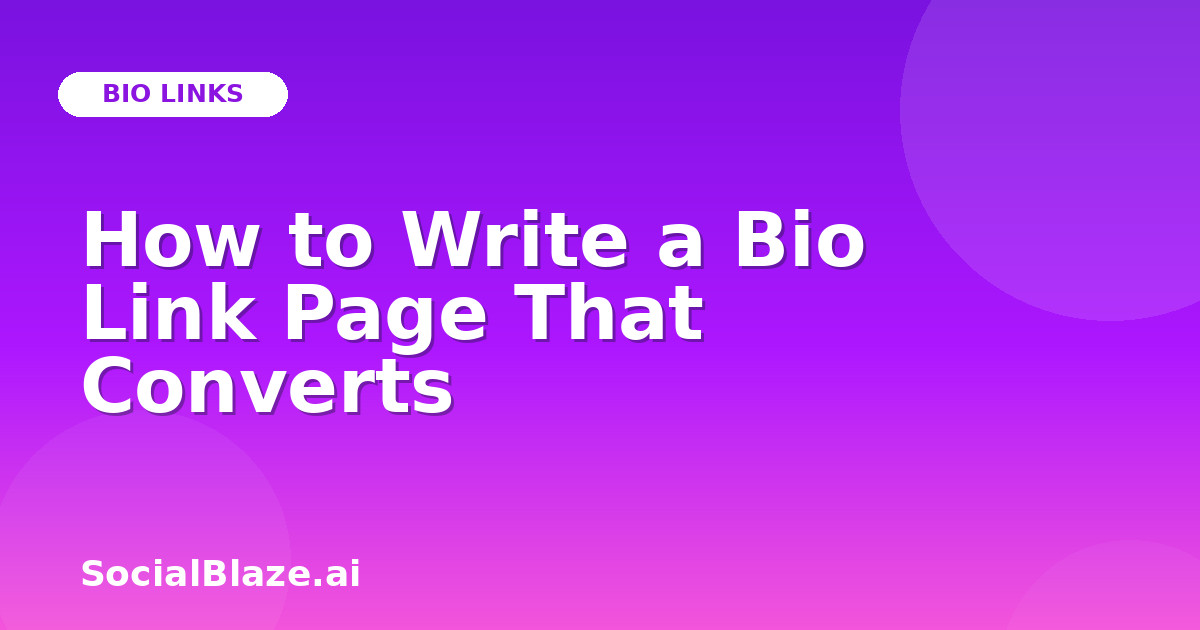 How to Write a Bio Link Page That Converts