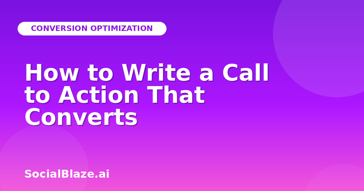 How to Write a Call to Action That Converts