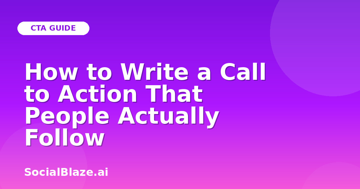 How to Write a Call to Action That People Actually Follow