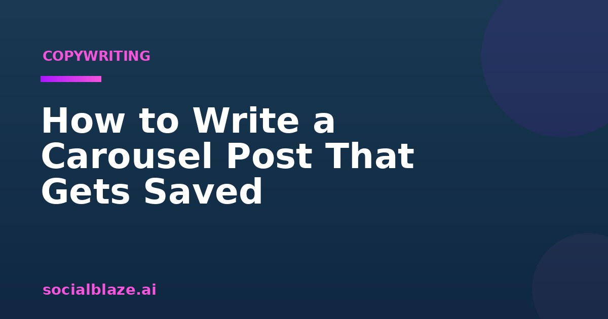 How to Write a Carousel Post That Gets Saved
