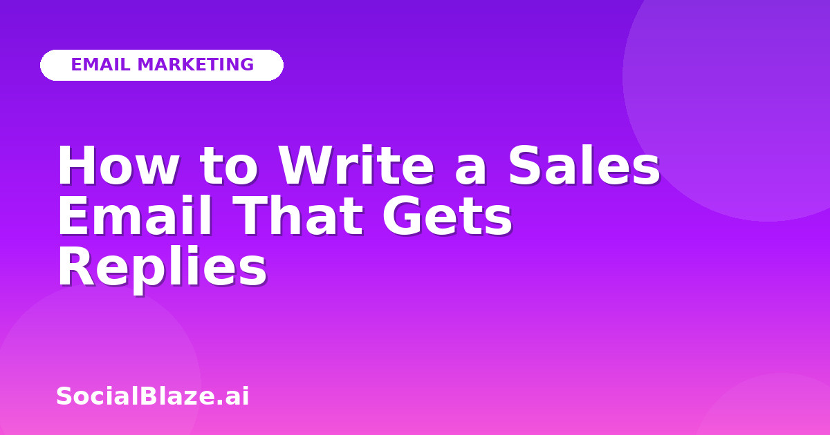 How to Write a Sales Email That Gets Replies