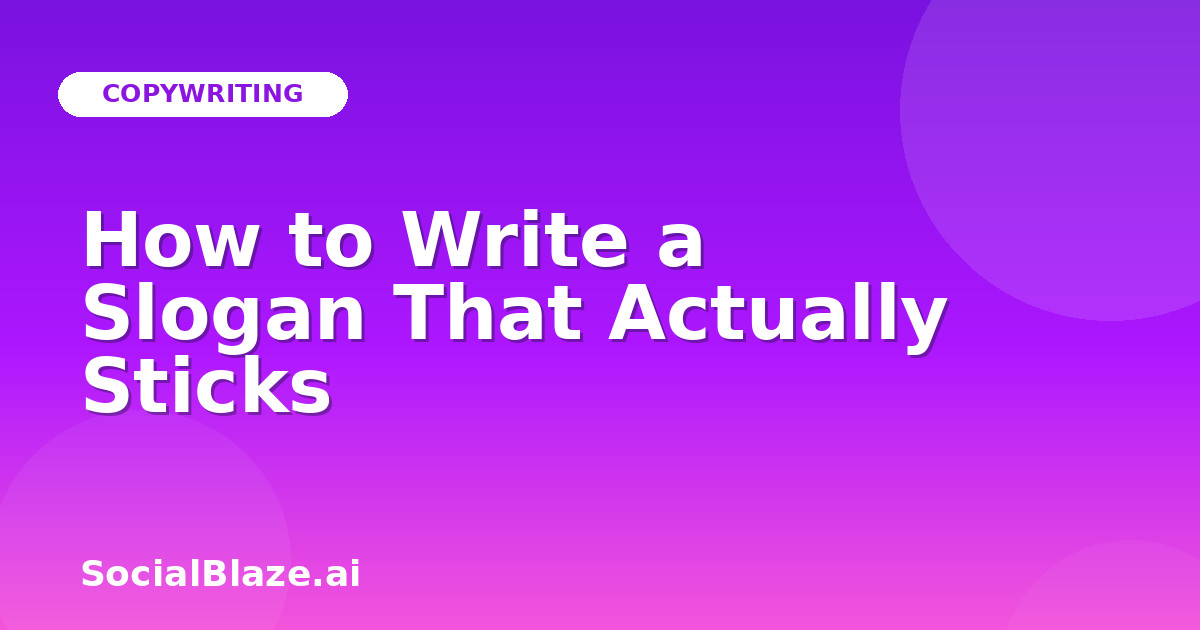 How to Write a Slogan That Actually Sticks