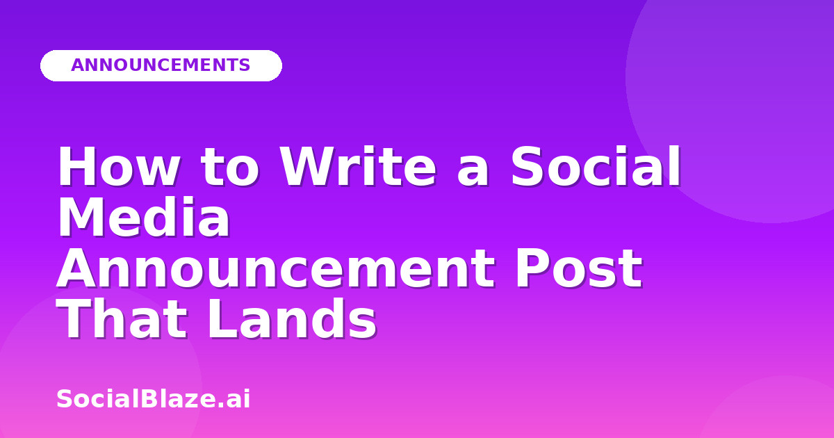 How to Write a Social Media Announcement Post That Lands