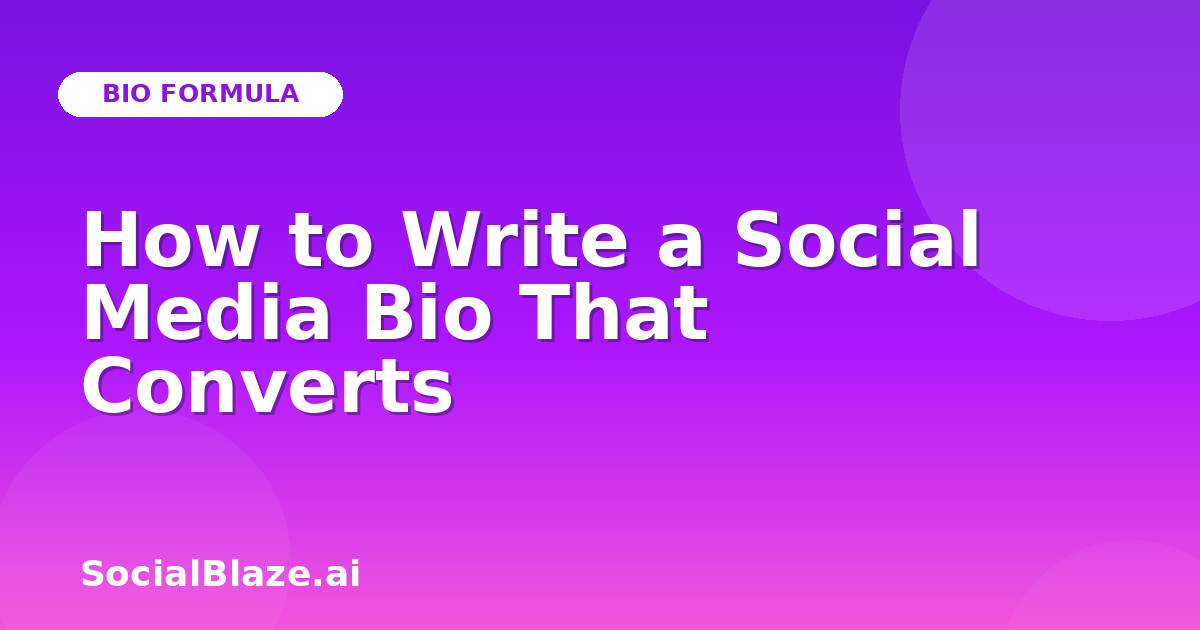 How to Write a Social Media Bio That Converts
