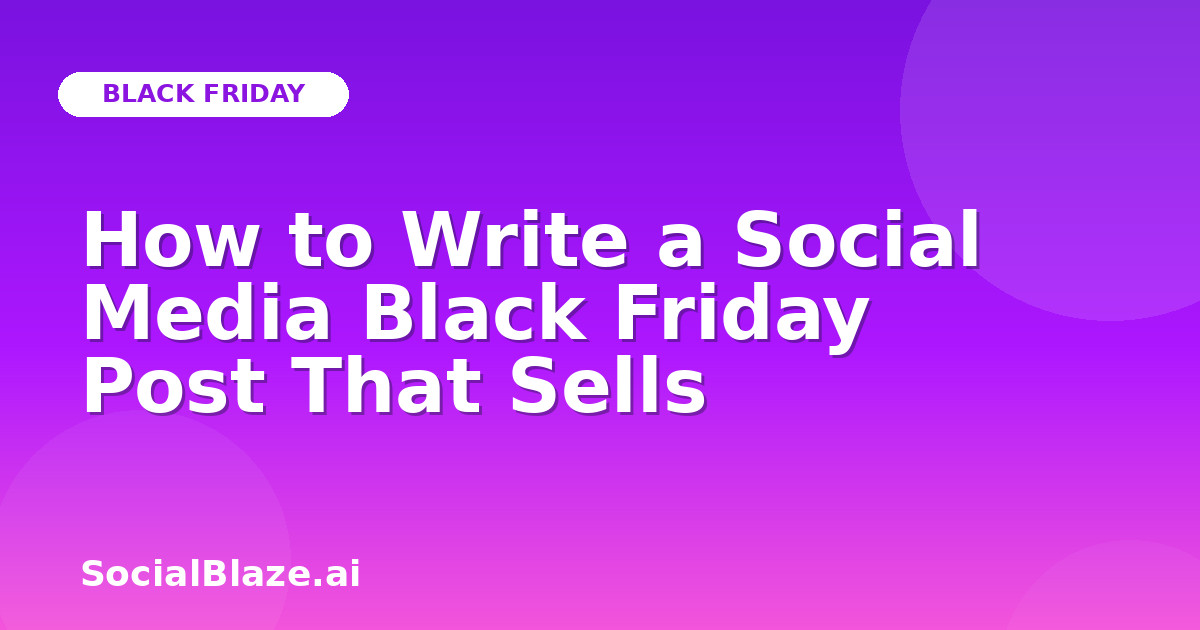 How to Write a Social Media Black Friday Post That Sells
