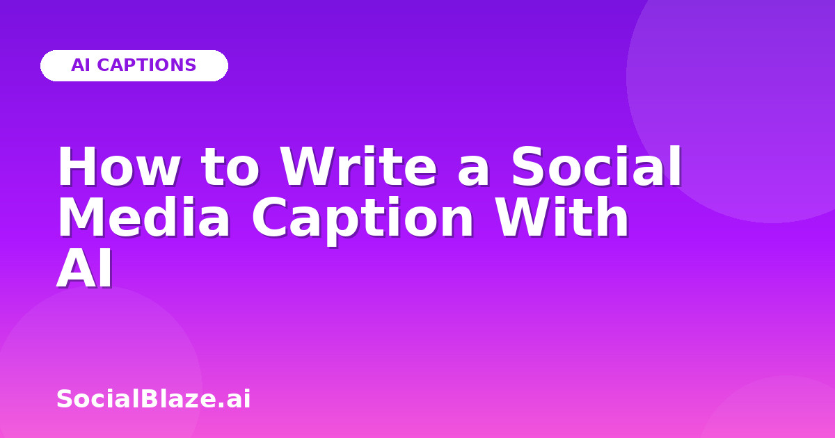 How to Write a Social Media Caption With AI