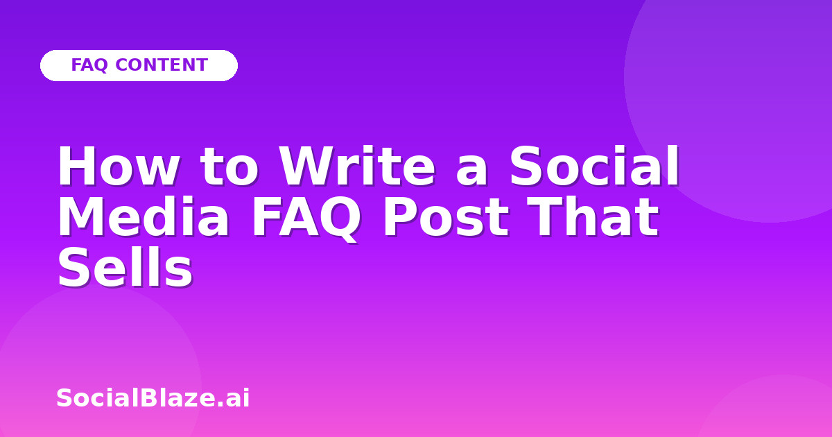 How to Write a Social Media FAQ Post That Sells
