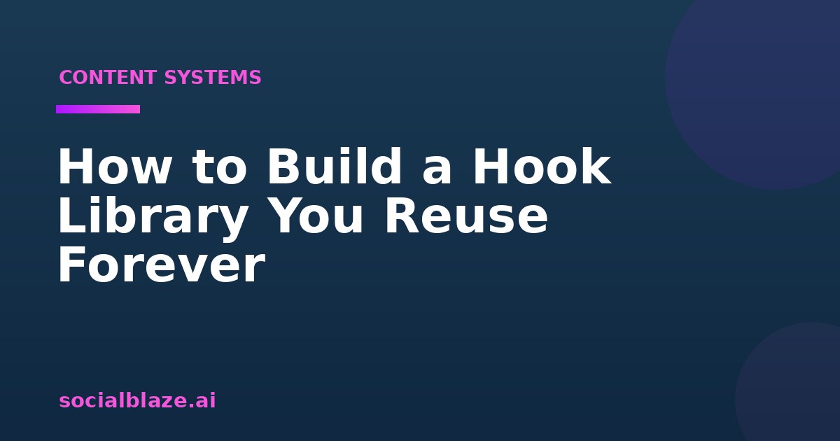 How to Build a Hook Library You Reuse Forever