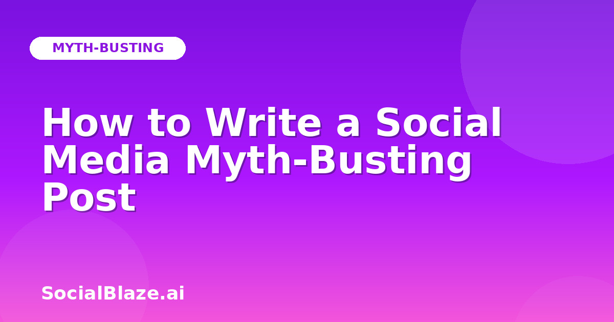 How to Write a Social Media Myth-Busting Post