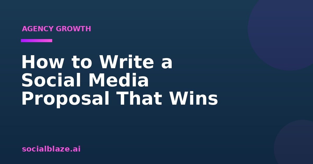 How to Write a Social Media Proposal That Wins