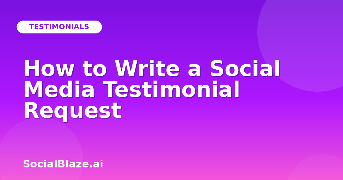 How to Write a Social Media Testimonial Request