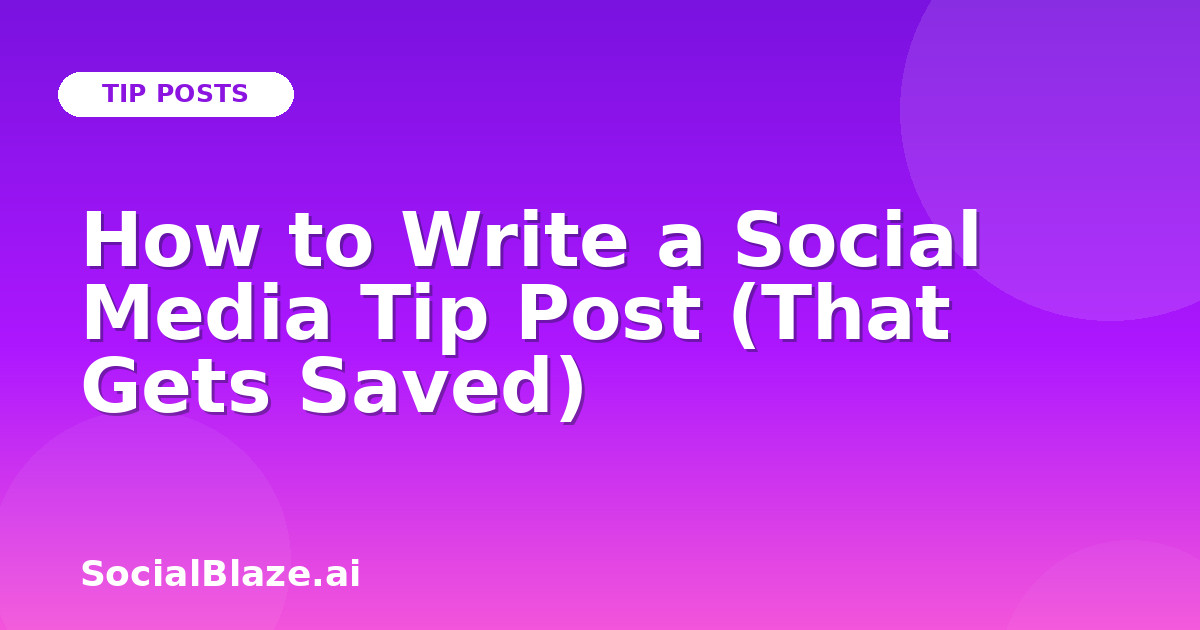 How to Write a Social Media Tip Post (That Gets Saved)