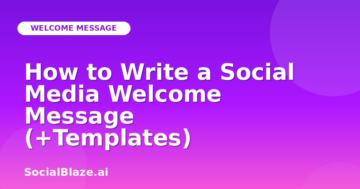 How to Write a Social Media Welcome Message (+Templates)