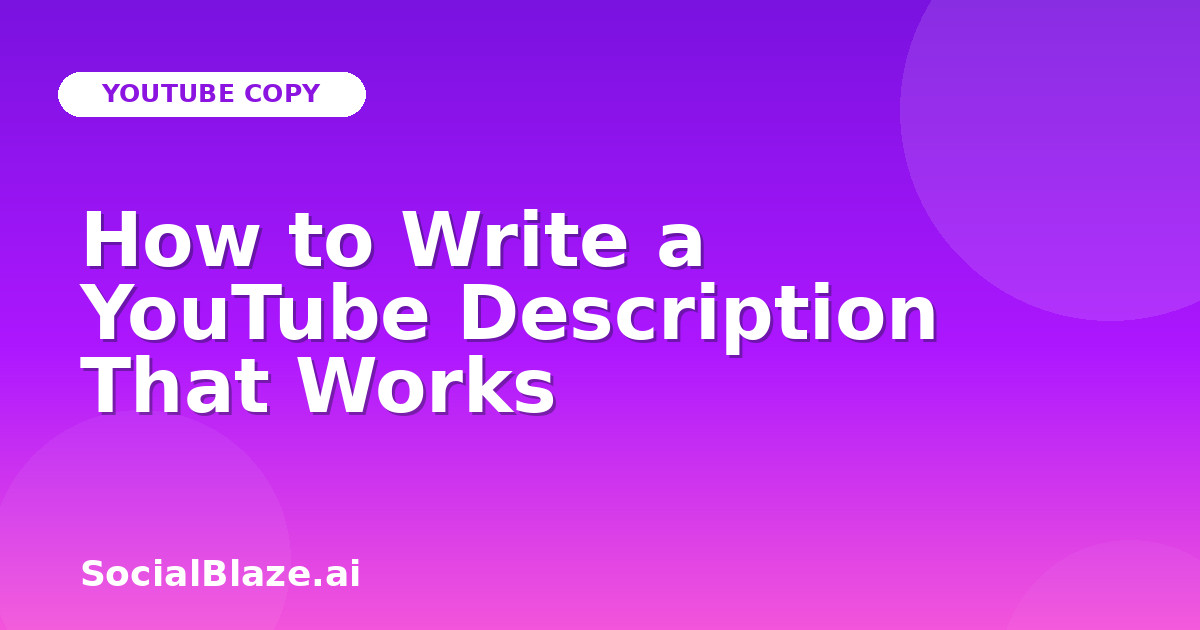 How to Write a YouTube Description That Works