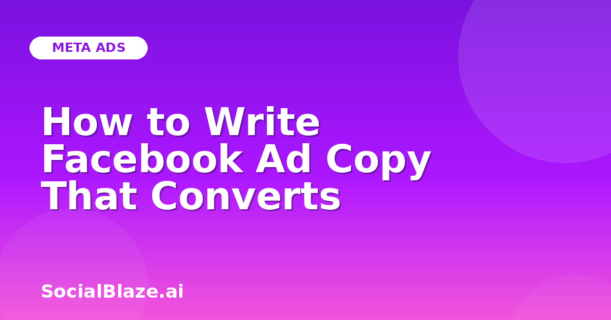 How to Write Facebook Ad Copy That Converts