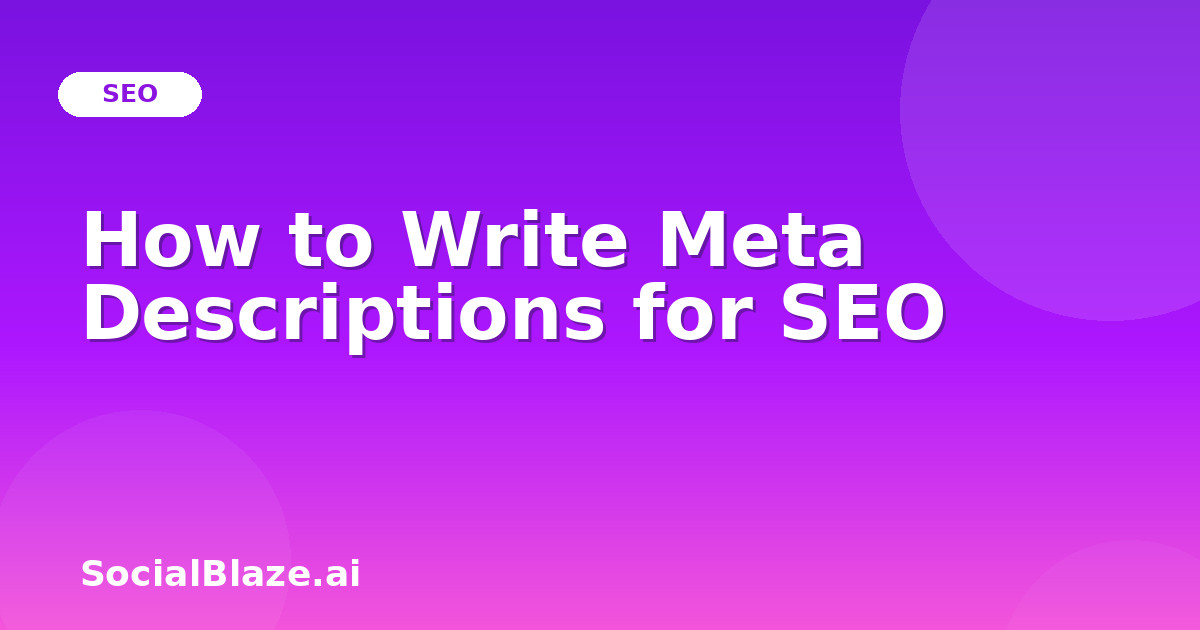 How to Write Meta Descriptions for SEO