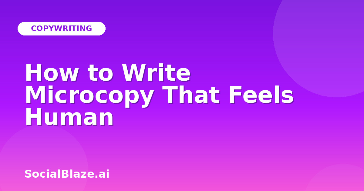 How to Write Microcopy That Feels Human